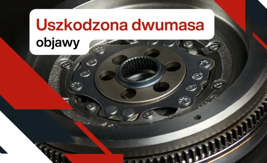 Uszkodzona dwumasa w benzyniaku - jak rozpoznać objawy?