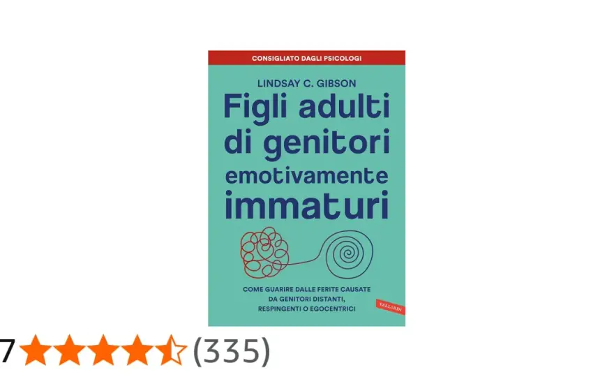 Figli adulti di genitori immaturi - Guida per cambiare