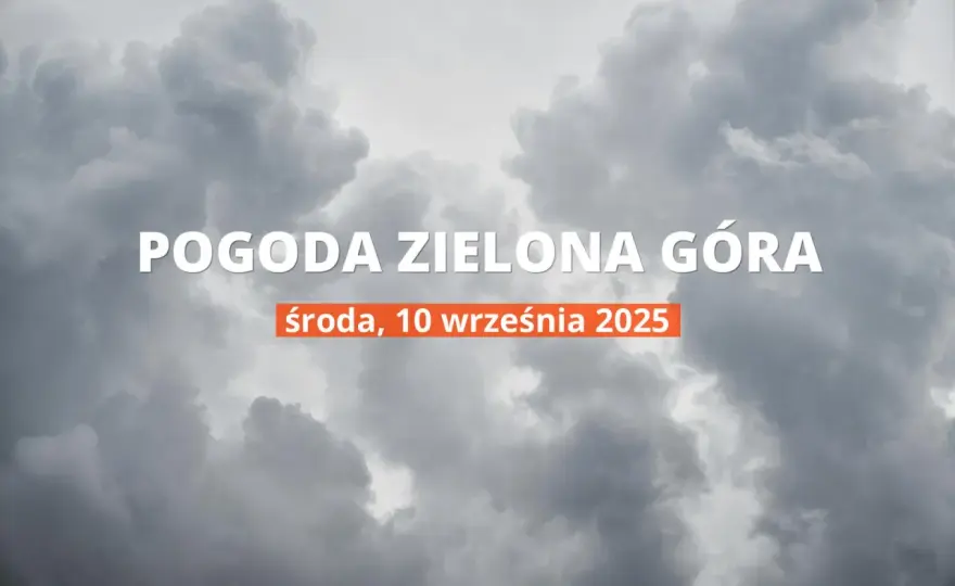 Jaka pogoda w Zielonej Górze? Sprawdź prognozę na dziś i uniknij niespodzianek