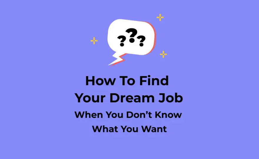 Dream Job - How to Find Your Perfect Career Fit