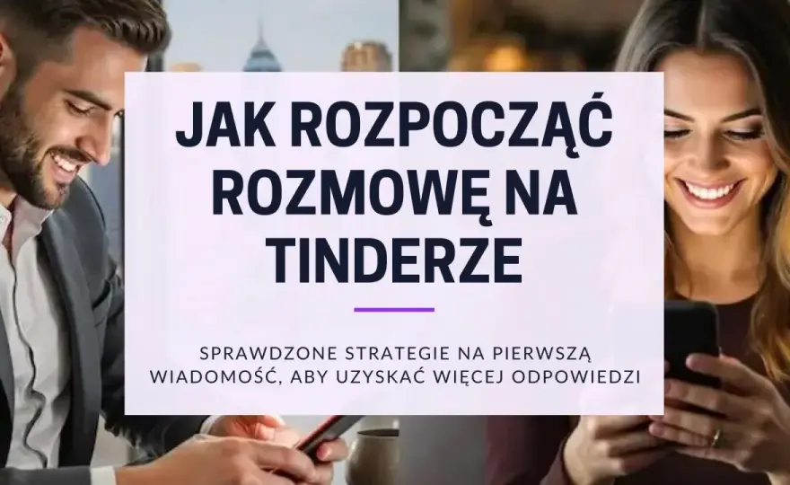 Pierwsza wiadomość do dziewczyny - Jak zacząć rozmowę?