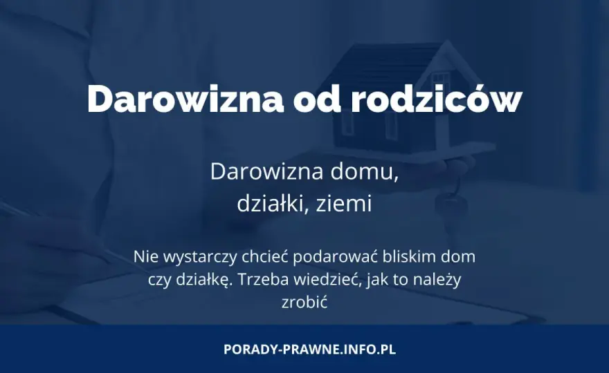 Darowizna nieruchomości w rodzinie - jak nie płacić podatku?