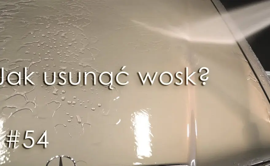 Jak usunąć wosk z samochodu? Poradnik Mikołaja Marciniaka