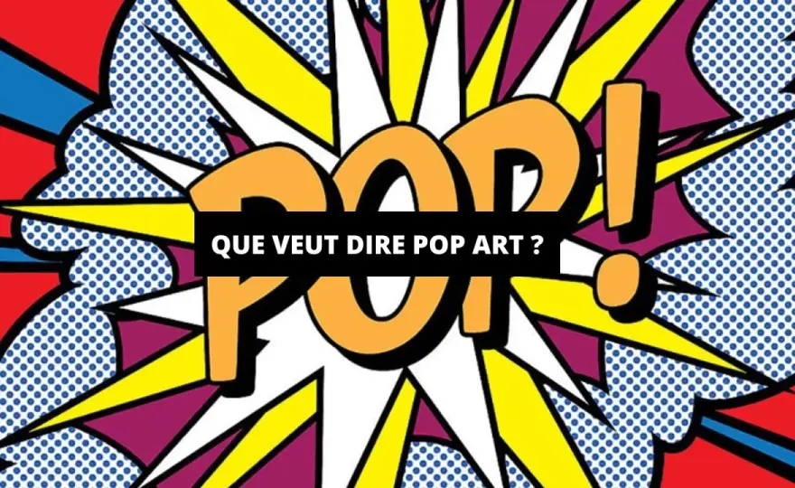 Pop Art - Comprendre ce mouvement au-delà des couleurs vives