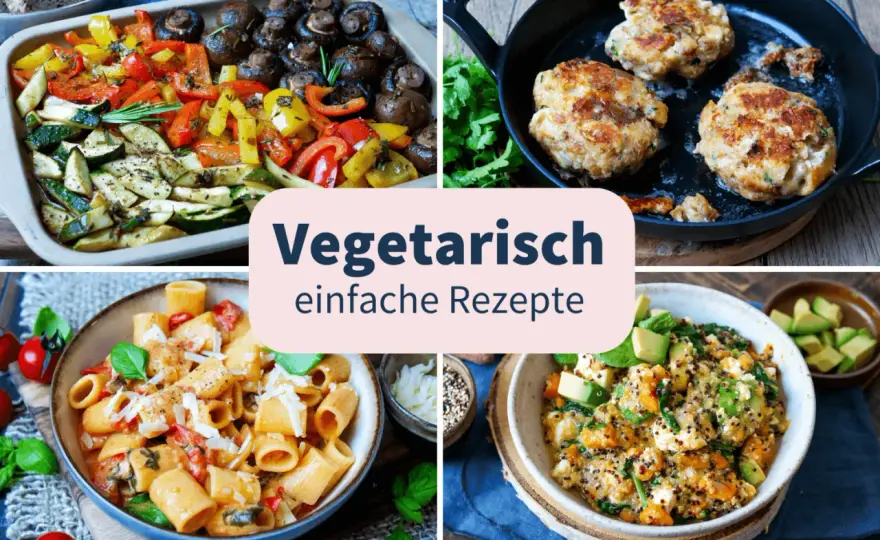 Vegetarische Rezepte für den Alltag - Schnell & Sättigend