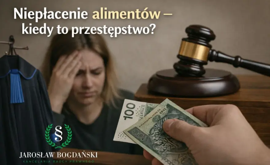 Niealimentacja i art. 209 k.k. - Kiedy dług staje się przestępstwem?