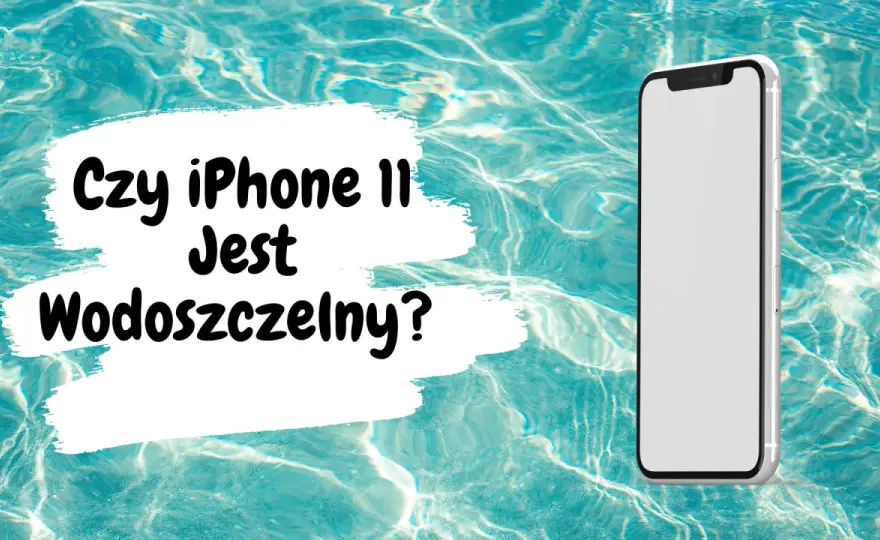 Odporność iPhone'a 11 na wodę: IP68, granice i gwarancja