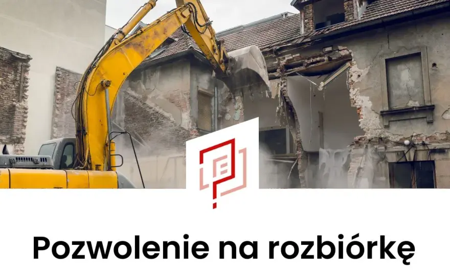 Wniosek o pozwolenie na rozbiórkę (PB-3) - Wzór i Poradnik