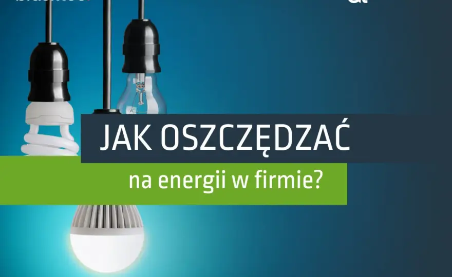 Zmiana sprzedawcy prądu - jak oszczędzać? Poradnik.