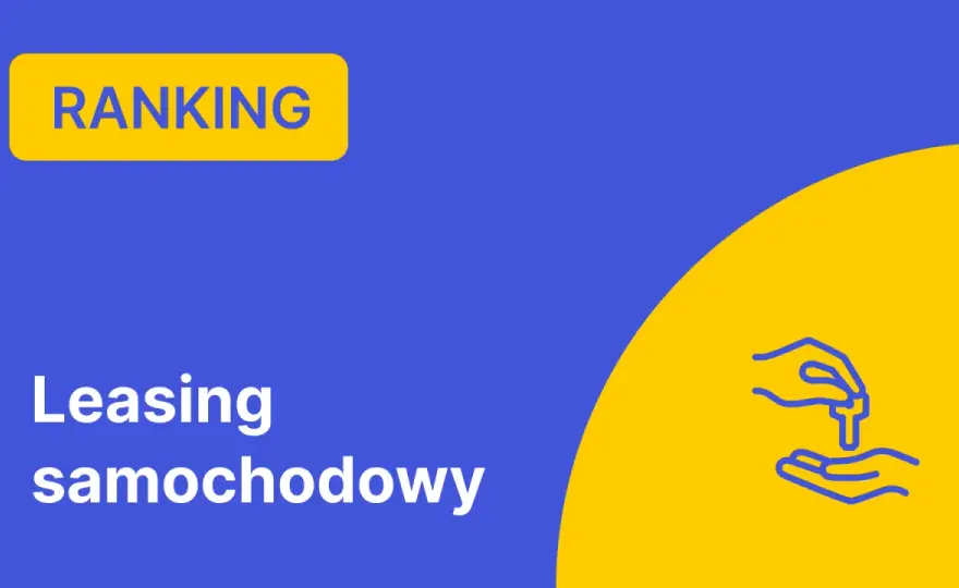 Ranking leasingów - jak wybrać ofertę bez przepłacania?