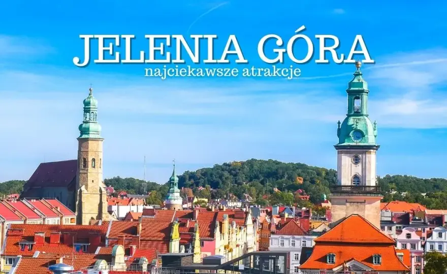 Jelenia Góra co zwiedzić? Najlepsze atrakcje i miejsca, których nie możesz przegapić
