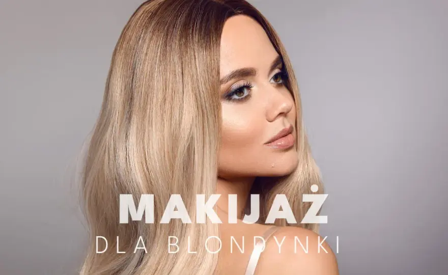 Makijaż dla blondynek - Jak dobrać kolory, by wyglądać świeżo?