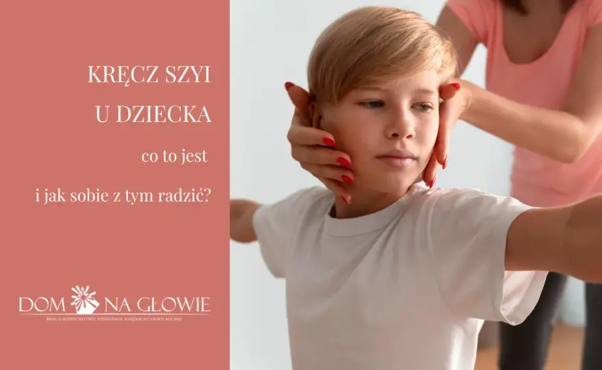 Kręcz szyi u niemowlaka - jak pomóc dziecku?