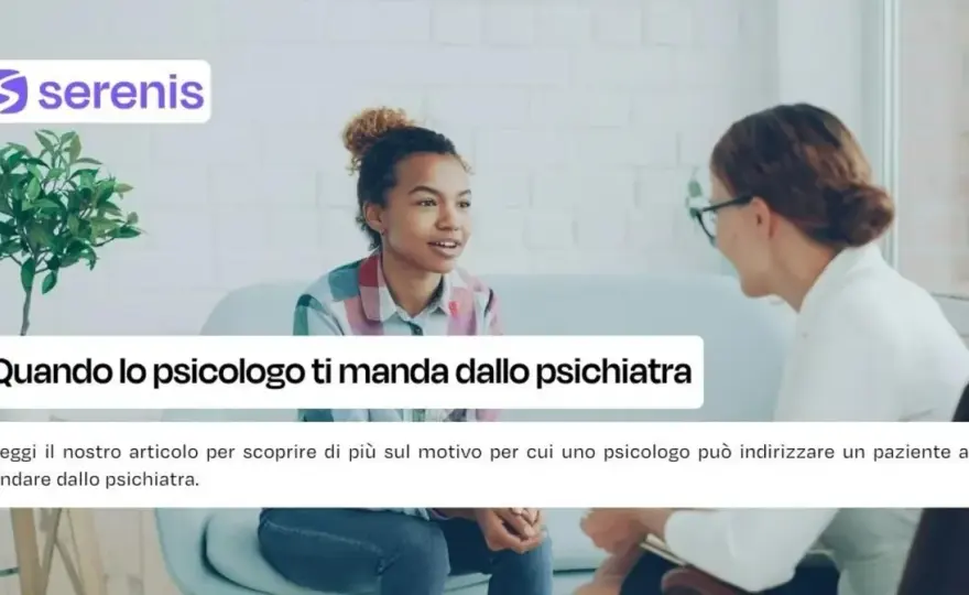 Lo psicologo ti manda dallo psichiatra? Ecco cosa significa