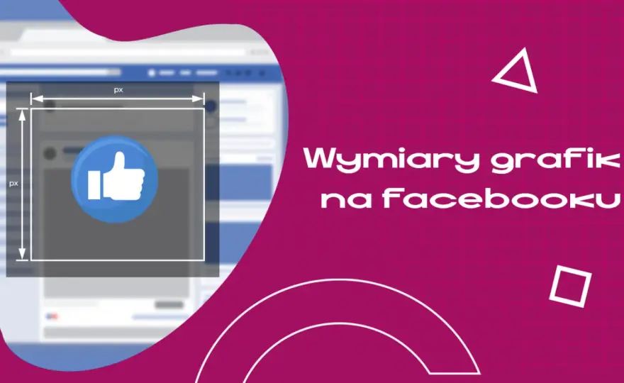 Zdjęcie w tle na Facebooku - Jak dobrać wymiary i uniknąć błędów?
