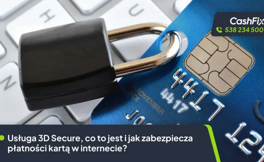3D Secure - jak chroni płatności online i kiedy zawodzi?