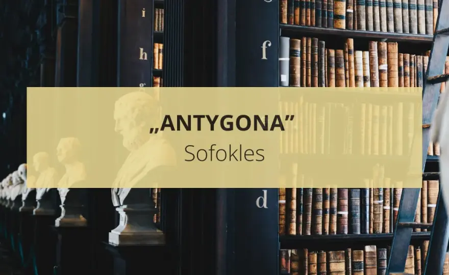Mit o Antygonie: jak tragiczne wybory zmieniają losy bohaterki?