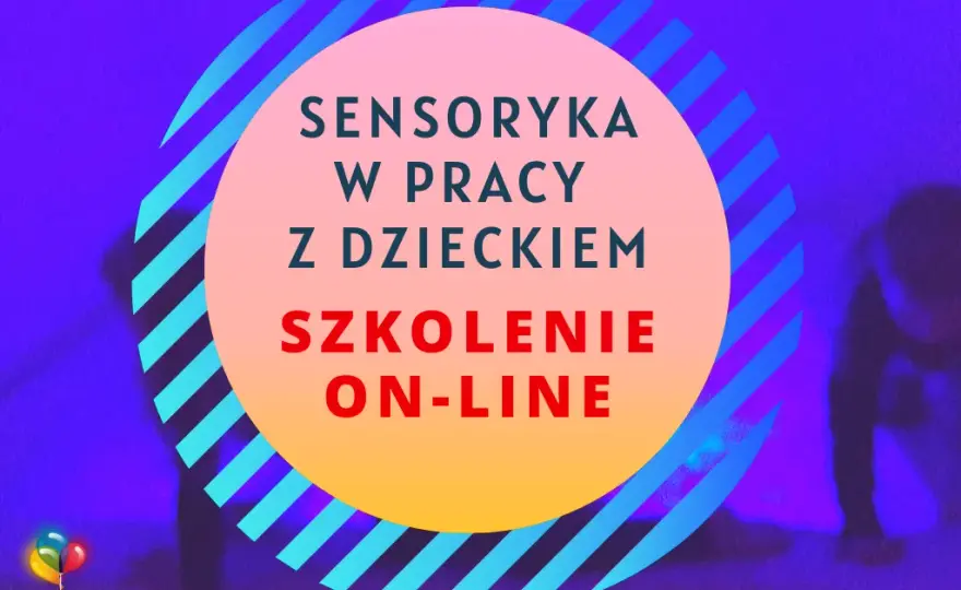 Skuteczne szkolenie sensoryczne dla terapeutów i rodziców dzieci