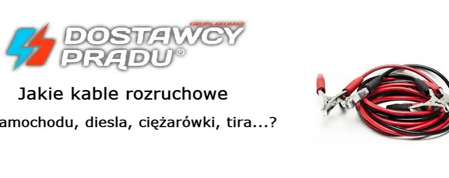 Jakie kable rozruchowe do diesla wybrać, aby uniknąć problemów?