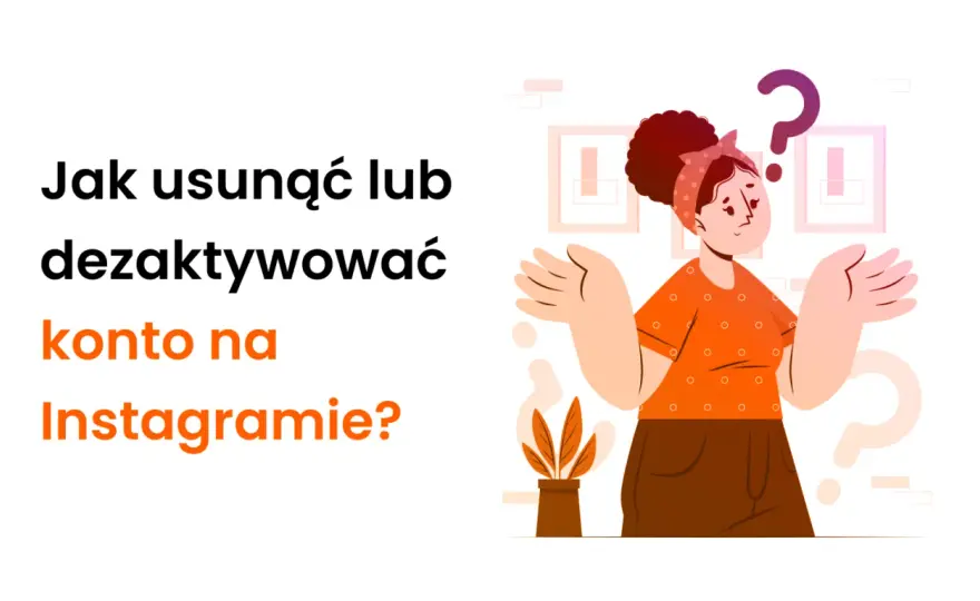 Jak dezaktywować konto na Instagramie? Poradnik krok po kroku