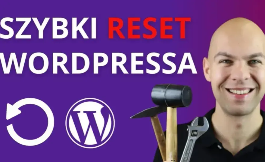 Jak zresetować WordPress i uniknąć utraty danych - krok po kroku