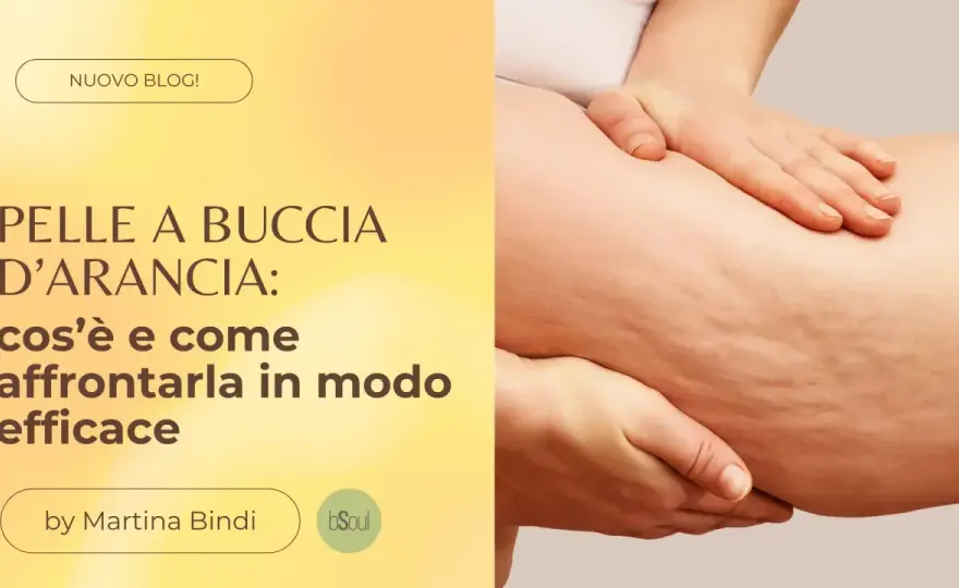 Cellulite e buccia d'arancia - La verità che nessuno ti dice