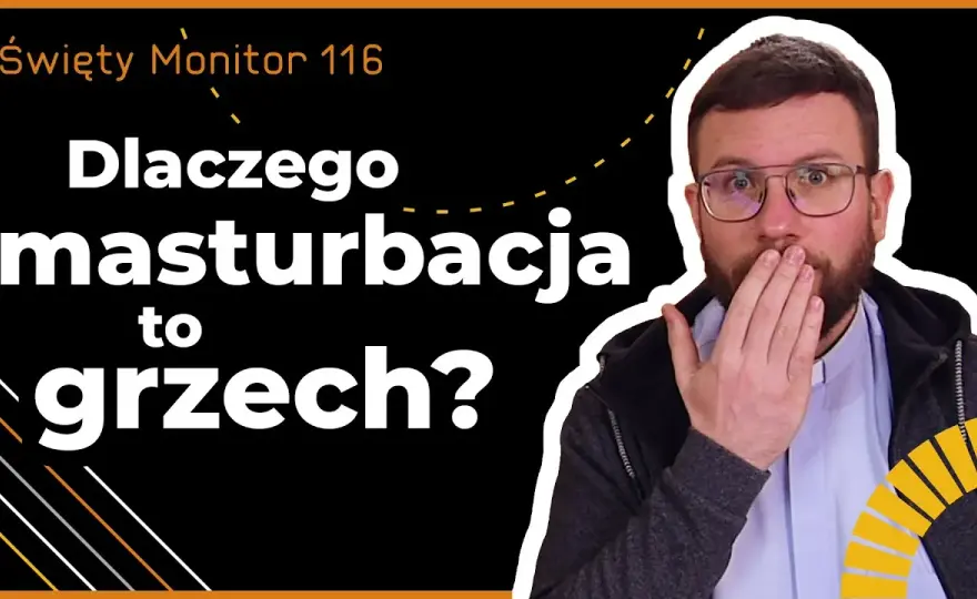 Czy masturbacja to grzech? Zrozumienie nauczania Kościoła katolickiego