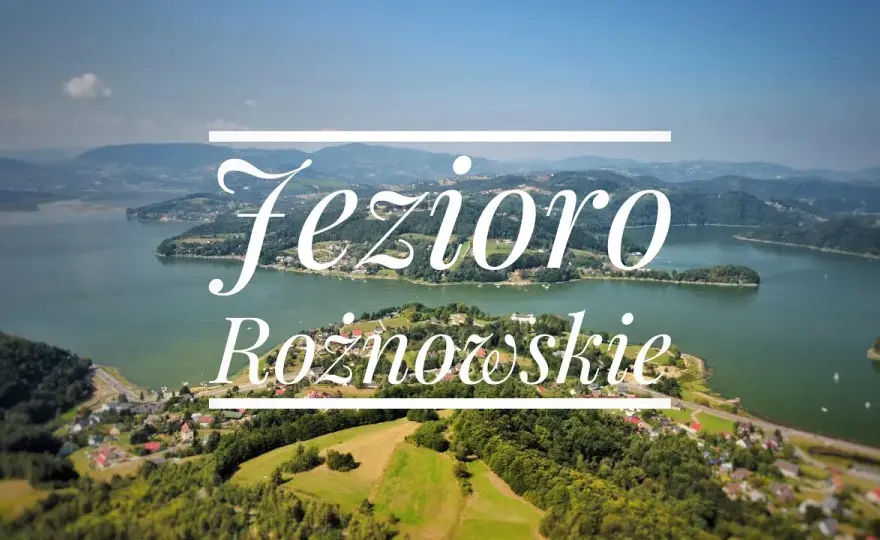 Jezioro Rożnowskie: Odkryj atrakcje! Przewodnik na Twój wyjazd