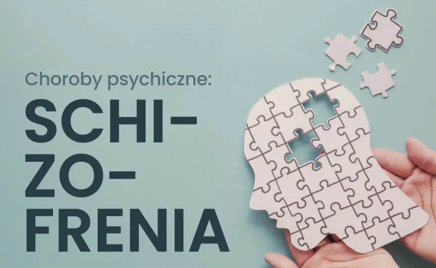 Schizofrenia - objawy psychiczne, diagnoza i leczenie. Sprawdź!