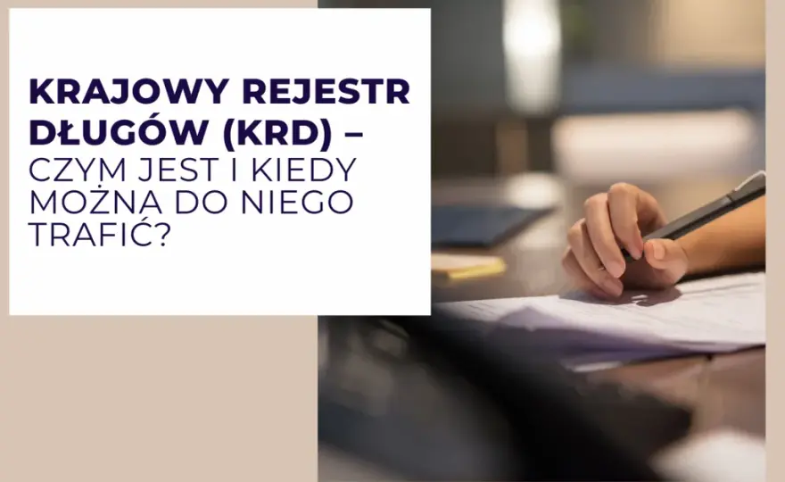 Kiedy wpis do KRD jest legalny? Warunki i jak się bronić