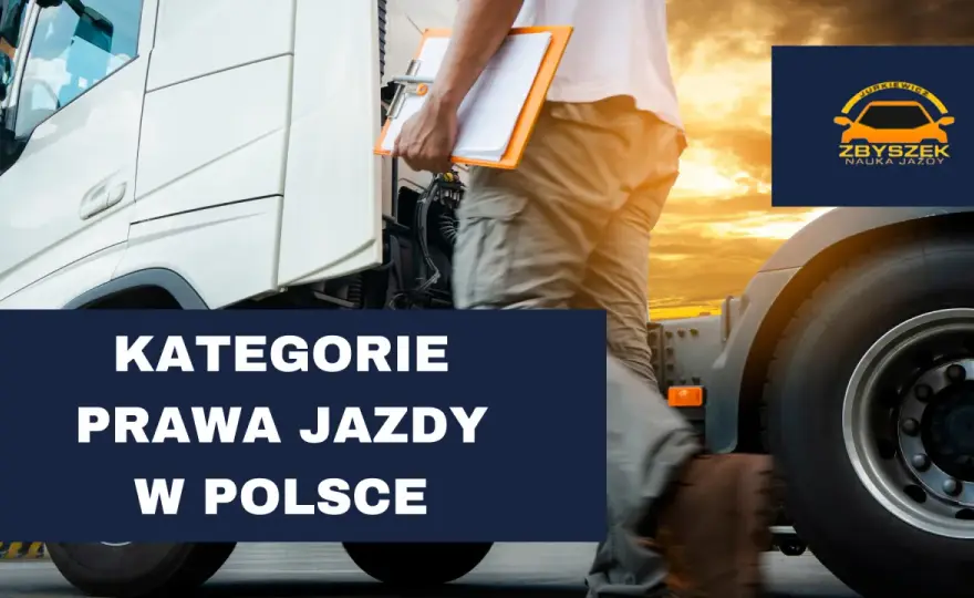 Kategorie prawa jazdy w Polsce - limity, wiek i przyczepy