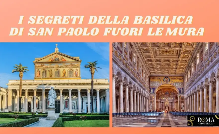 San Paolo fuori le Mura - Guida all'interno e ai suoi segreti
