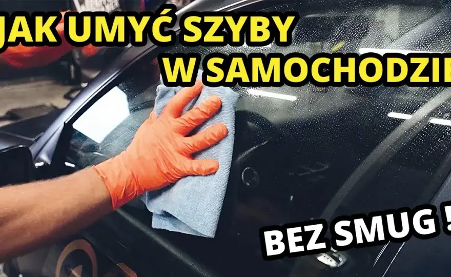 Jak umyć szyby w aucie bez smug? Metoda detailera!