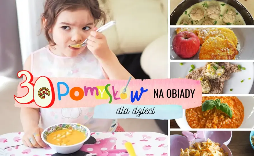 Szybki obiad dla dzieci: 15-30 min i niejadek zje z apetytem!