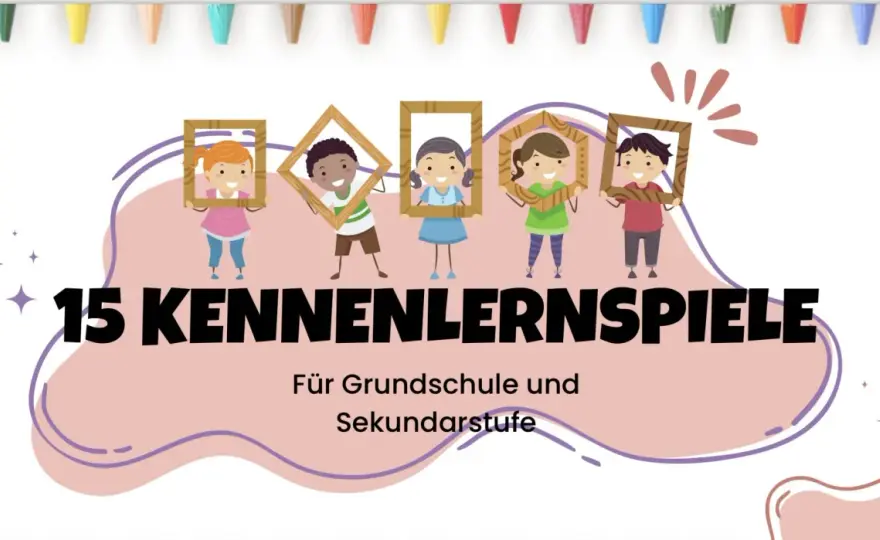 Kennenlernspiele Unterricht - Schnelle Einstiege, mehr Lernerfolg