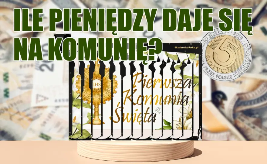 Ile dać na komunię 2026? Kwoty, prezenty, zasady poradnik