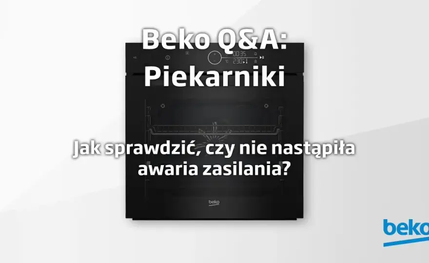 Gdzie jest bezpiecznik w piekarniku Beko? Znajdź go łatwo i bezpiecznie