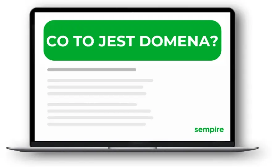 Co oznacza domena i dlaczego jest kluczowa dla Twojej strony?