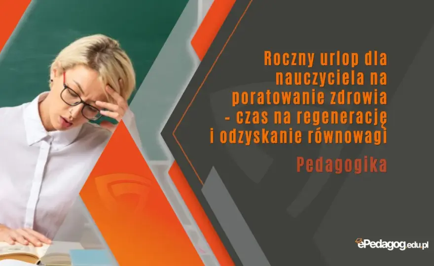 Urlop dla poratowania zdrowia nauczyciela - Jak go dostać?