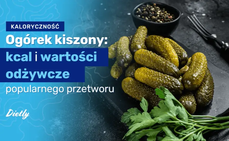 Ogórek kiszony ile kalorii – poznaj niskokaloryczne właściwości