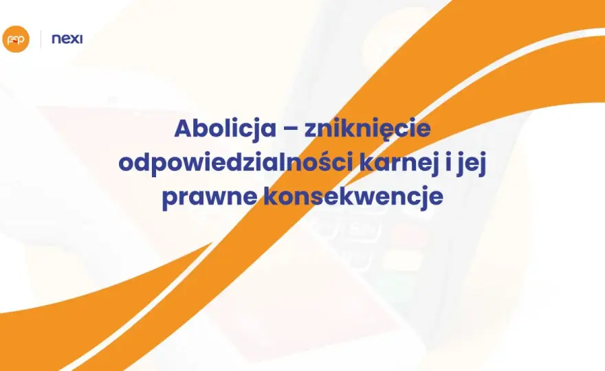 Abolicja w prawie karnym - Jak działa i kiedy zamyka postępowanie?