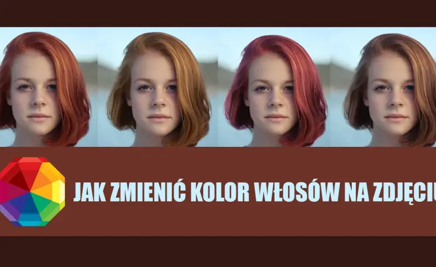 Jak zmienić kolor włosów w Photoshopie? Realistyczny poradnik krok po kroku