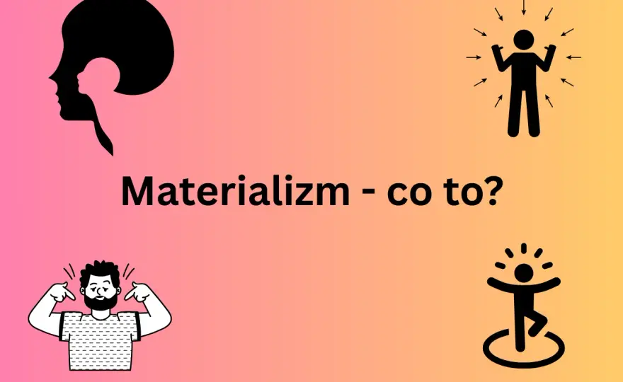 Materializm w filozofii - Czy świat to tylko materia?