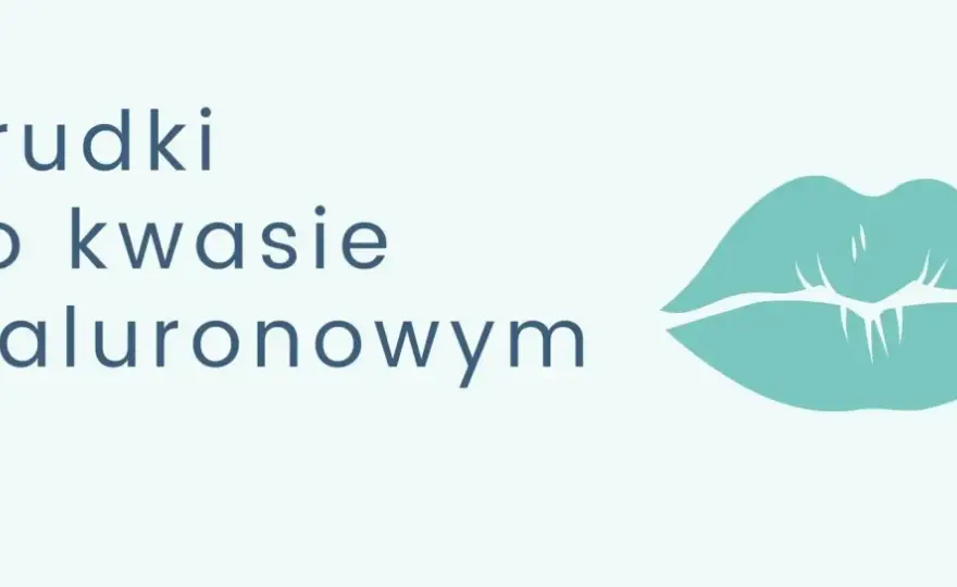 Grudki po kwasie hialuronowym - kiedy same znikają?