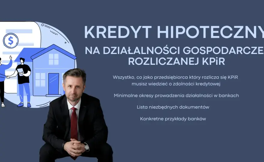Kredyt hipoteczny dla firmy - Jak dostać i co liczy bank?