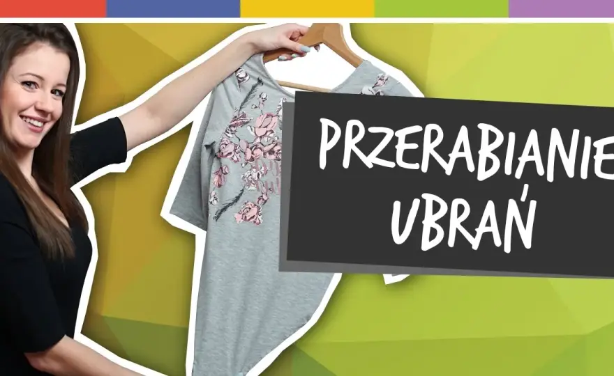 Jak przerobić sukienkę na bluzkę i odświeżyć swoją garderobę