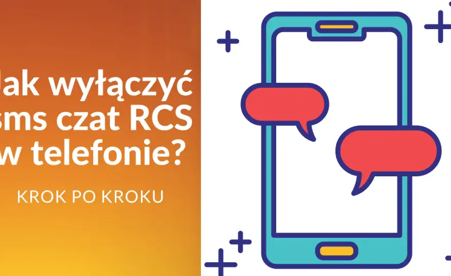 Jak wyłączyć RCS - Android, iPhone - bez kłopotów