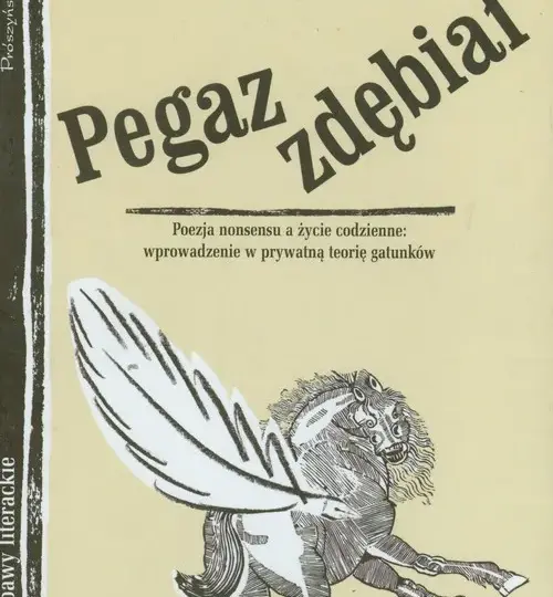 Kto jest autorem książki Pegaz zdębiał? Biografia i inne dzieła twórcy