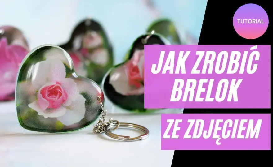 Jak zrobić brelok ze zdjęciem, aby był wyjątkowym prezentem