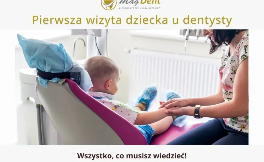 Kiedy pierwszy raz do dentysty? Zadbaj o uśmiech i spokój dziecka
